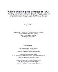 Communicating the Benefits of TOD: The City of Evanston's Transit Oriented Redevelopment and The Hudson Bergen Light Rail Transit System