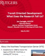 Transit Oriented Development: What Does the Research Tell Us?