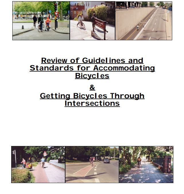Review of Guidelines and Standards for Accommodating Bicycle & Getting Bicycles Through Intersections