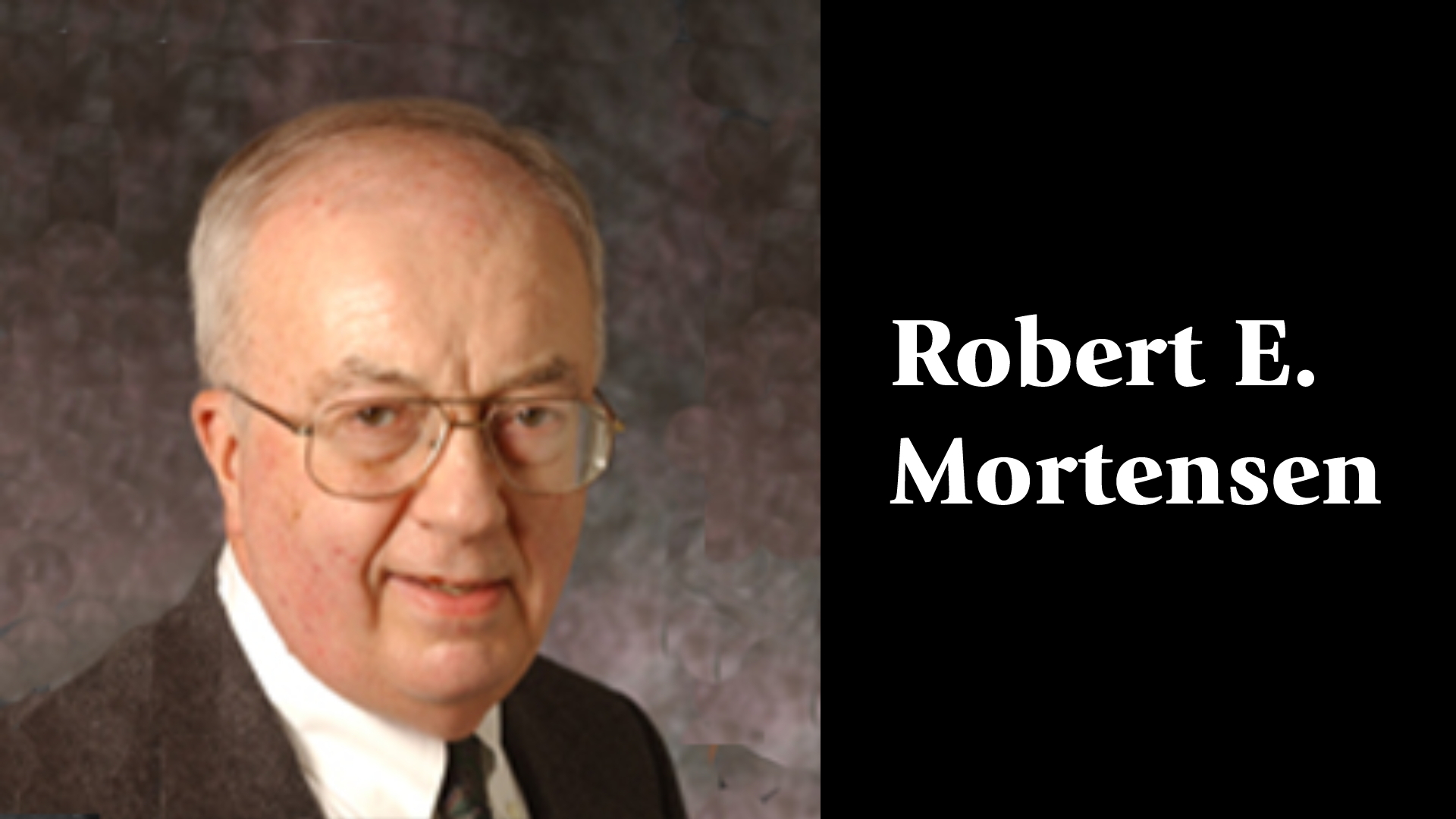 In Memory of Robert E. Mortensen