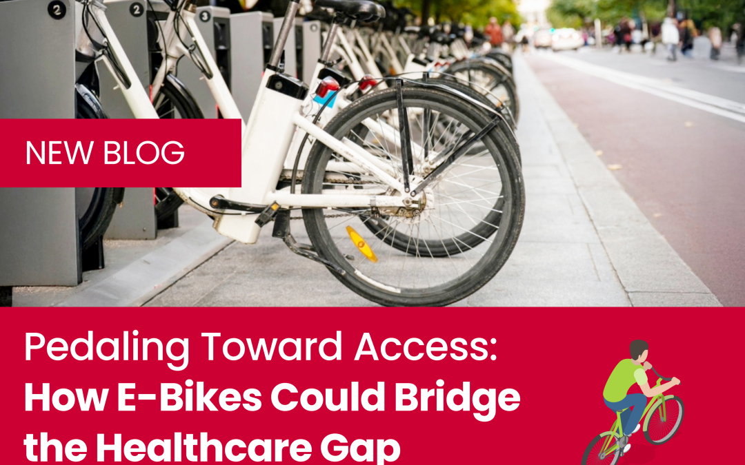 Pedaling Toward Access: How E-Bikes Could Bridge the Healthcare Gap